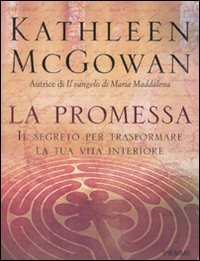 La promessa. Il segreto per trasformare la tua vita interiore book