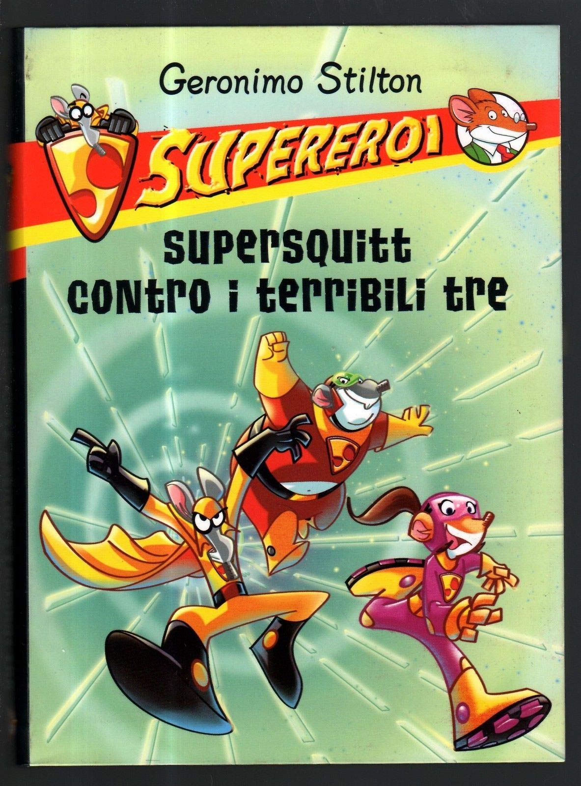 Supersquitt contro i terribili tre. Supereroi. Ediz. illustrata book