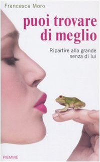 Puoi trovare di meglio. Ripartire alla grande senza di lui book