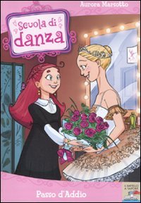 Passo d'addio (Il battello a vapore. Scuola di danza) Non-fiction