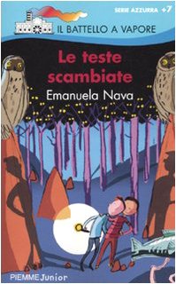 Le teste scambiate (Il battello a vapore. Serie azzurra) Novels & Short Stories