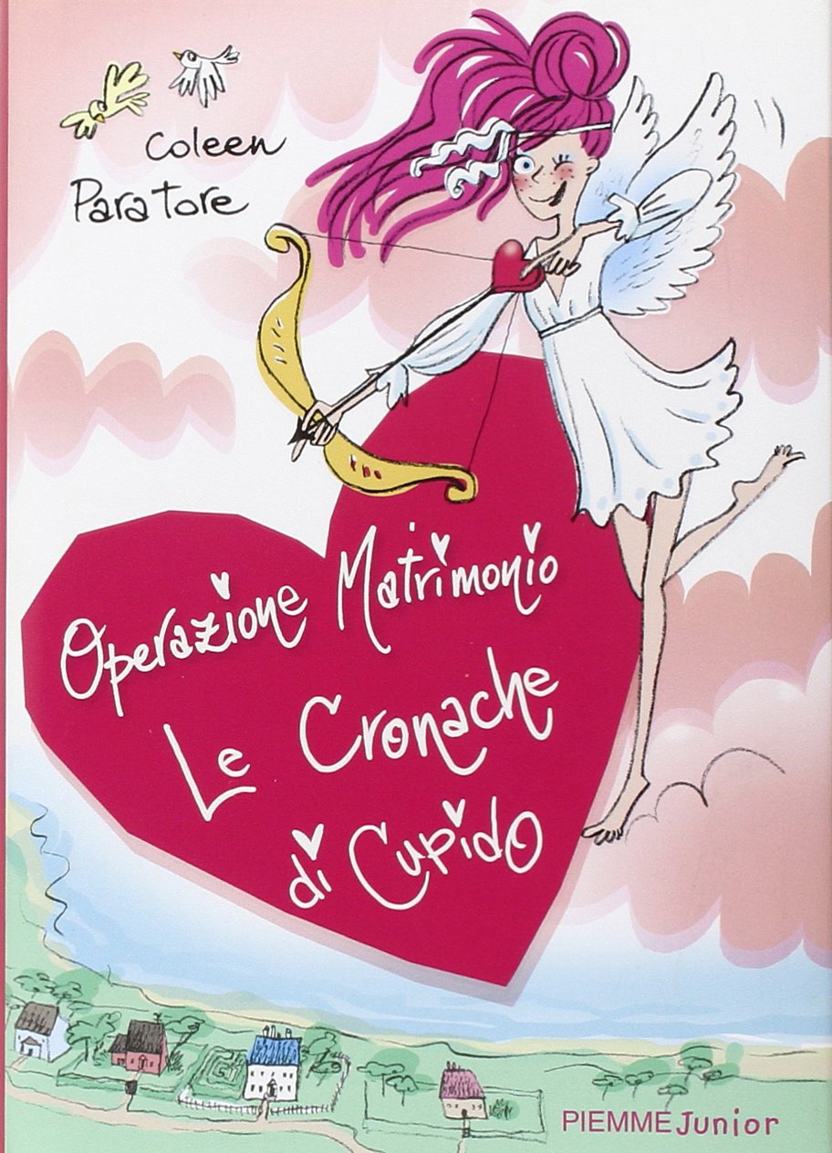 Le cronache di Cupido. Operazione matrimonio Romance