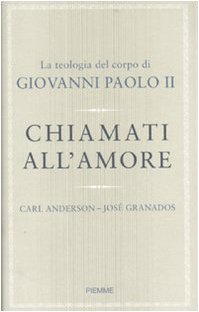 Chiamati all'amore. La teologia del corpo di Giovanni Paolo II Religion & Esotericism