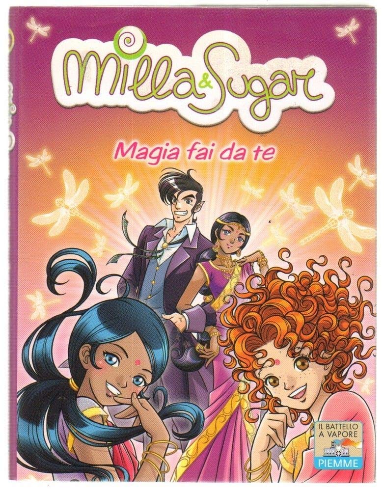 Magia fai da te. Ediz. illustrata (Il battello a vapore. Milla & Sugar) Novels & Short Stories
