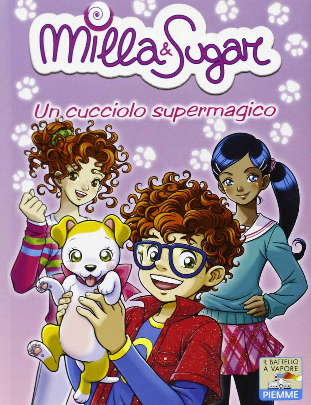 Un cucciolo supermagico. Ediz. illustrata (Il battello a vapore. Milla & Sugar) Novels & Short Stories
