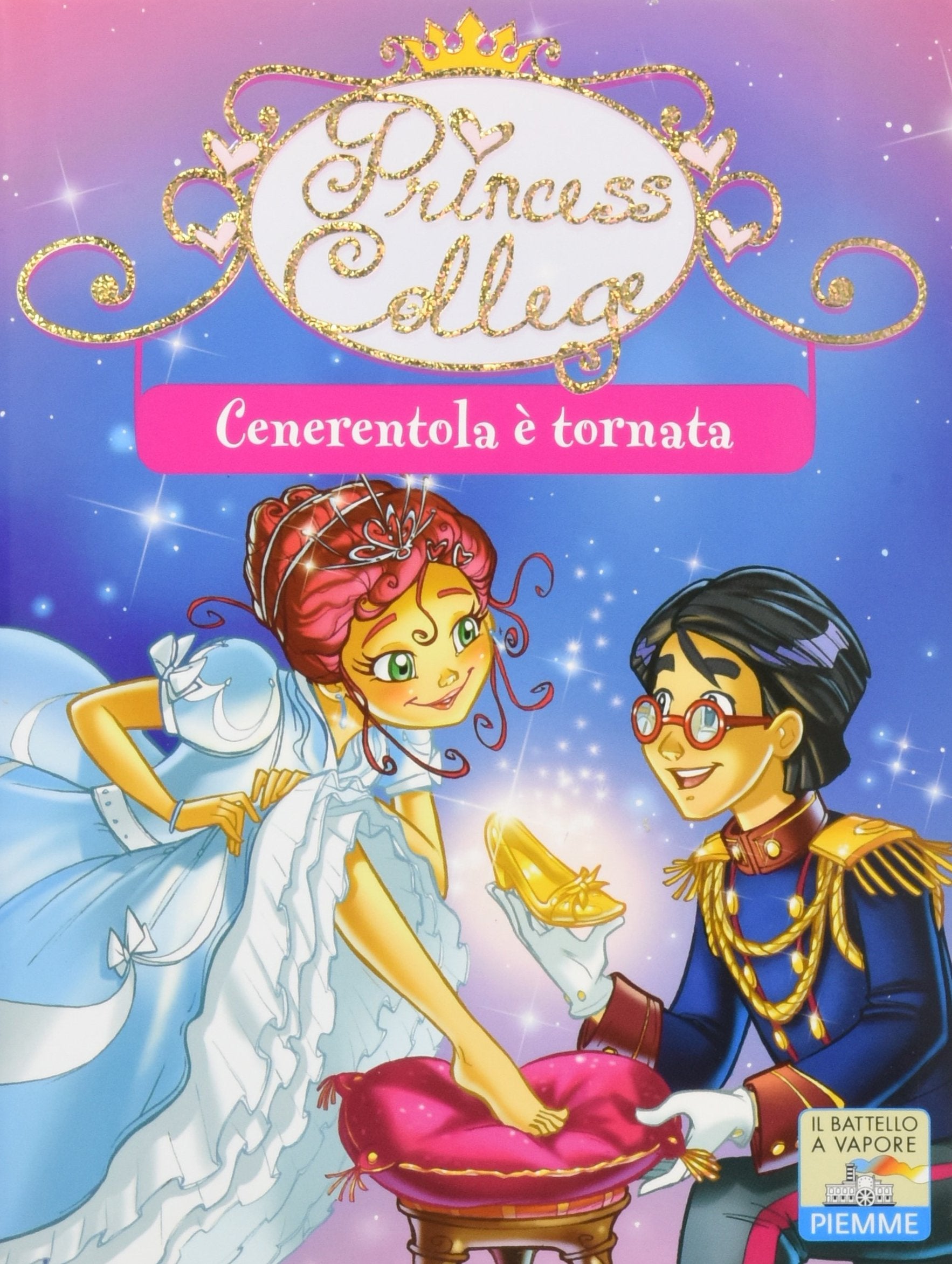 Cenerentola è tornata (Il battello a vapore. Princess college) Novels & Short Stories