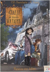 Vacanza con delitto (Il battello a vapore. I gialli di vicolo Voltaire) Novels & Short Stories