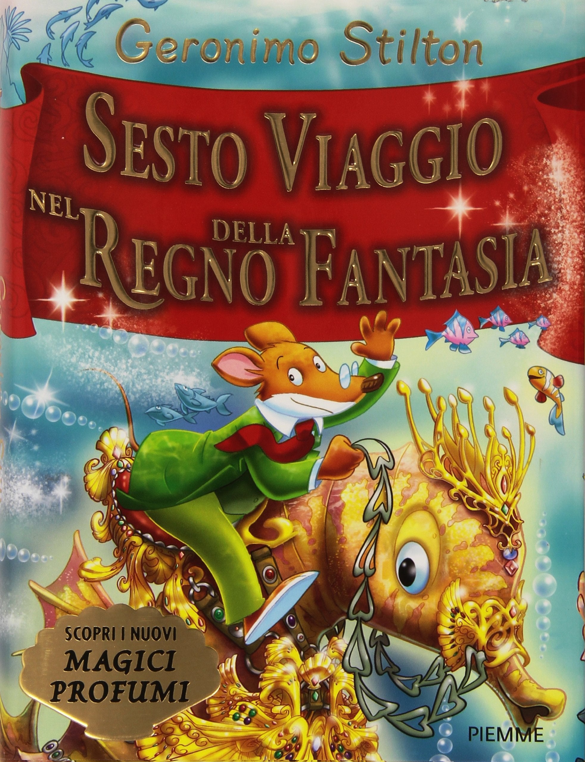 Geronimo Stilton: Sesto viaggio nel Regno della Fantasia (Grandi libri) Contemporary literature