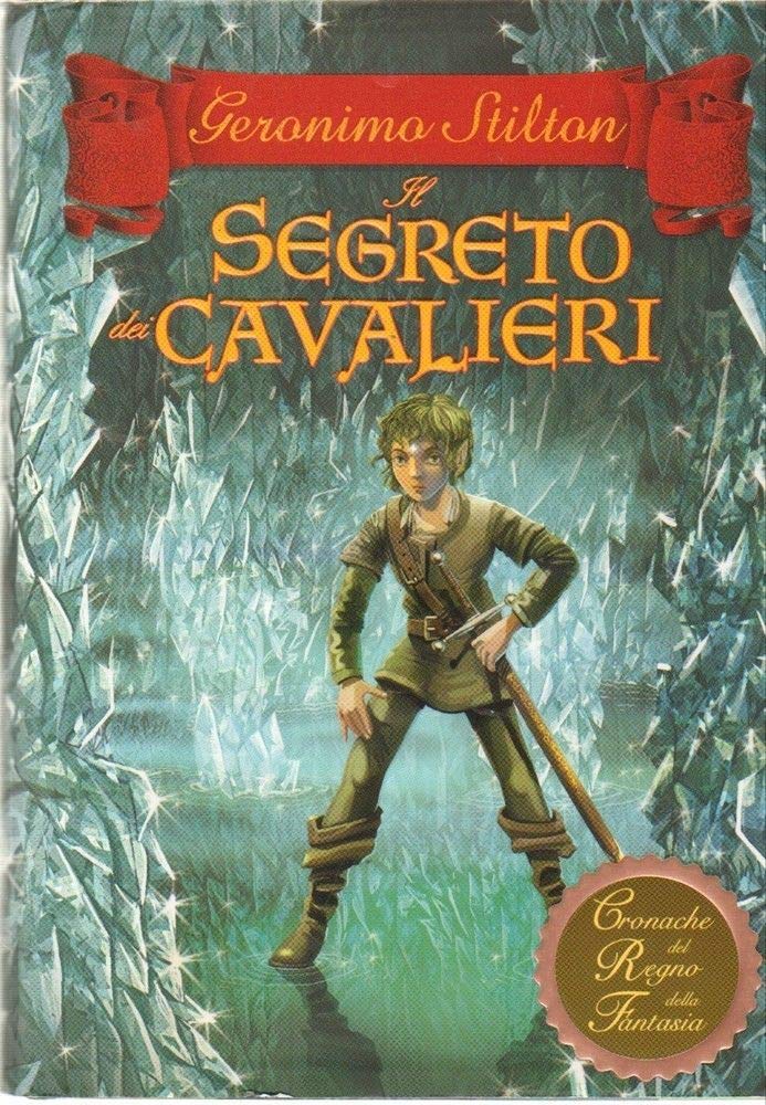Il segreto dei cavalieri. Cronache del Regno della Fantasia Novels & Short Stories