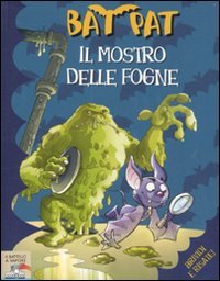 Il mostro delle fogne. Ediz. illustrata book