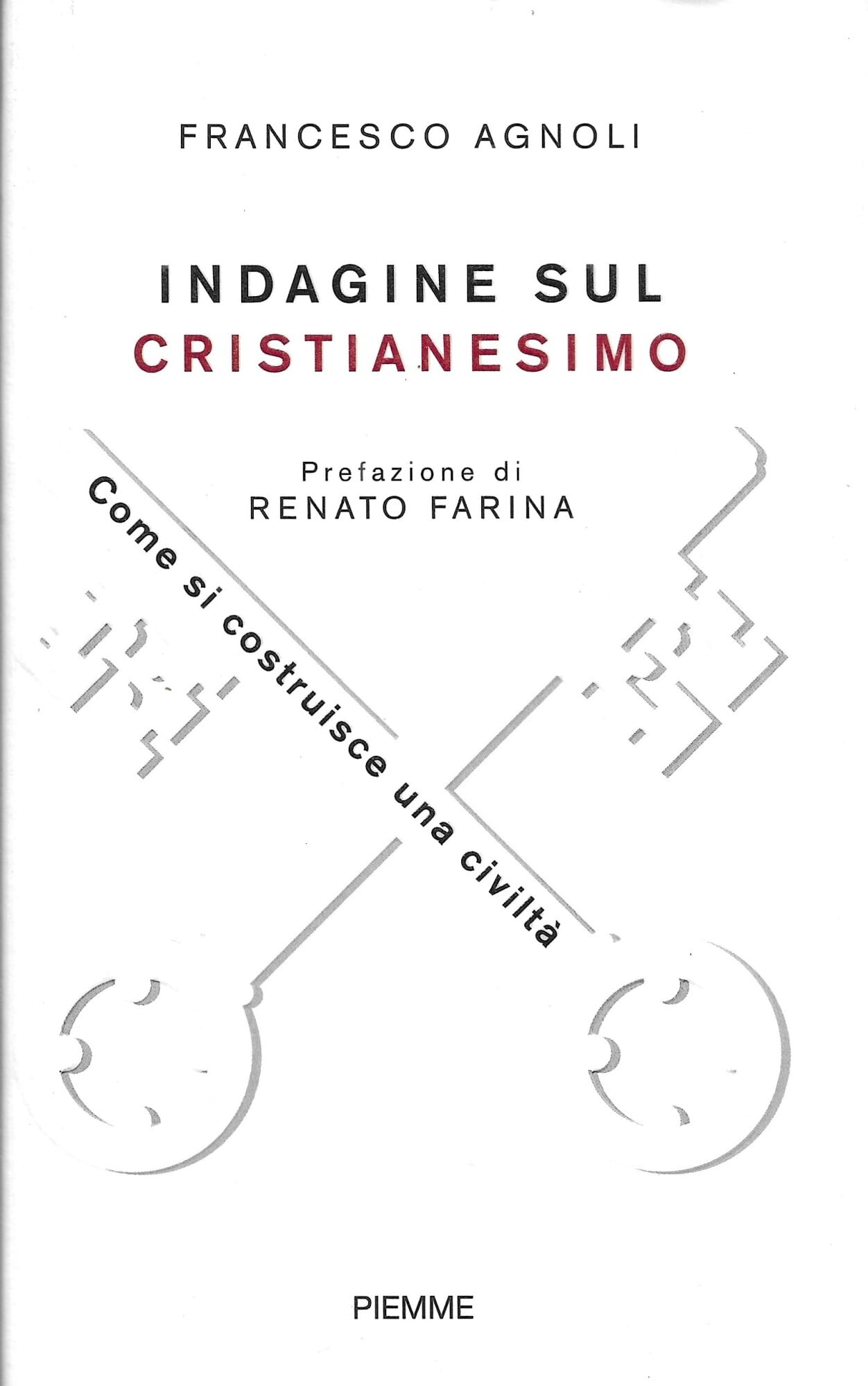 Indagine sul cristianesimo. Come si costruisce una civiltà book