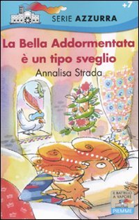 La bella addormentata e un tipo sveglio (Il battello a vapore. Serie azzurra) Contemporary literature