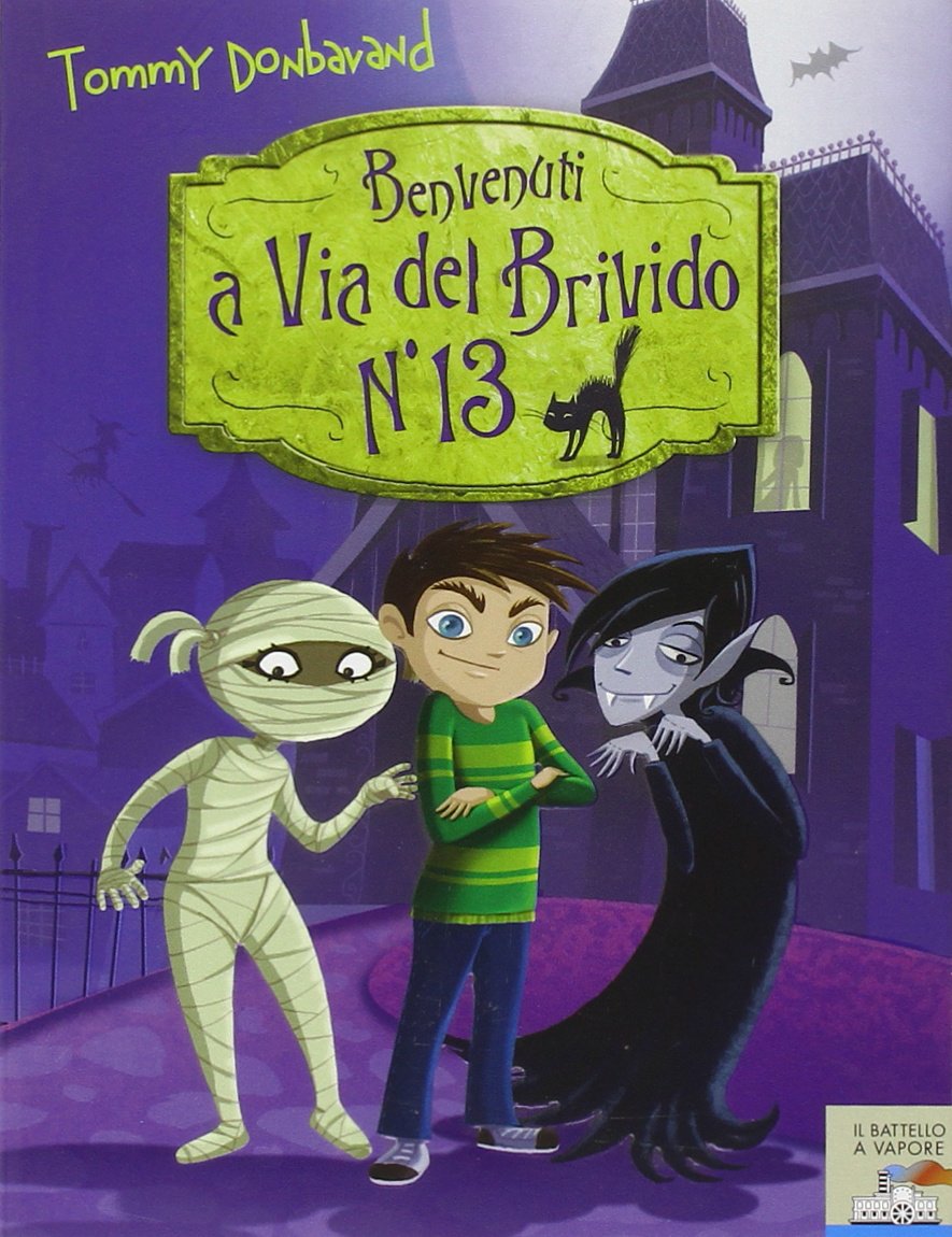 Benvenuti a via del Brivido n. 13 (Il battello a vapore) Novels & Short Stories