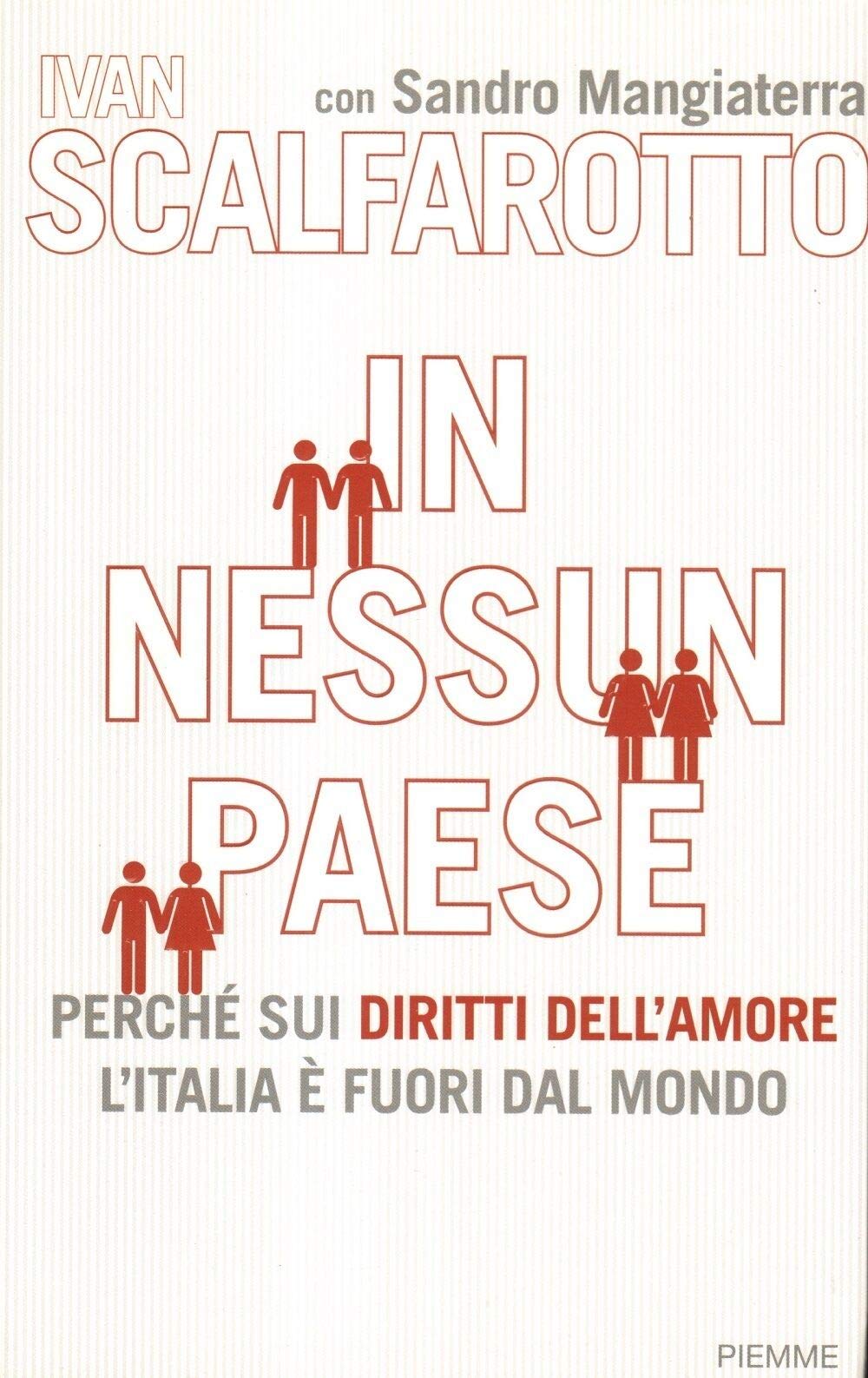 In nessun paese. Perché sui diritti dell'amore l'Italia è fuori dal mondo Law