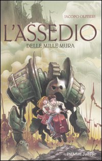 L'assedio delle mille mura (Piemme junior) Fantasy & Sci-Fi