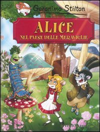 Alice nel paese delle meraviglie di Lewis Carroll (Grandi classici) Novels & Short Stories