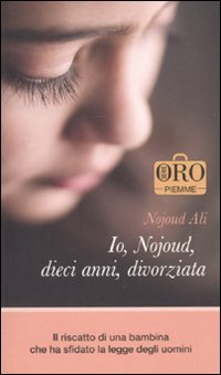 Io, Nojoud, dieci anni, divorziata (Piemme pocket. Serie oro) Psychology