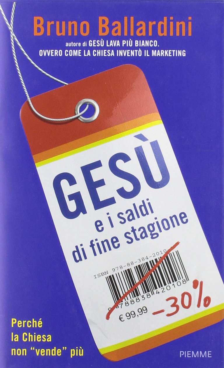 Gesù e i saldi di fine stagione. Perché la Chiesa non «vende» più book