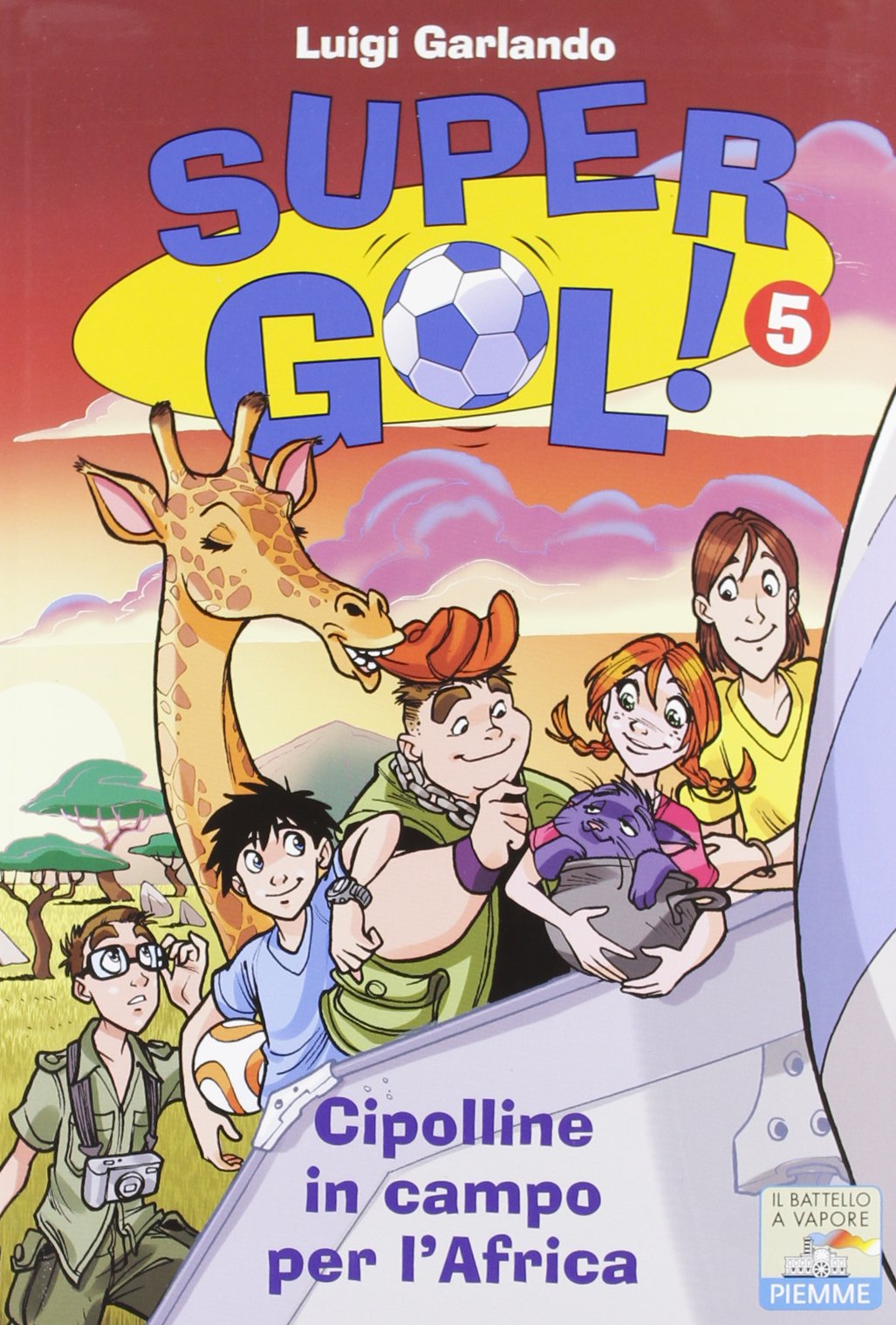 Le Cipolline in campo per l'Africa. Supergol! (Il battello a vapore. Gol!) Contemporary literature