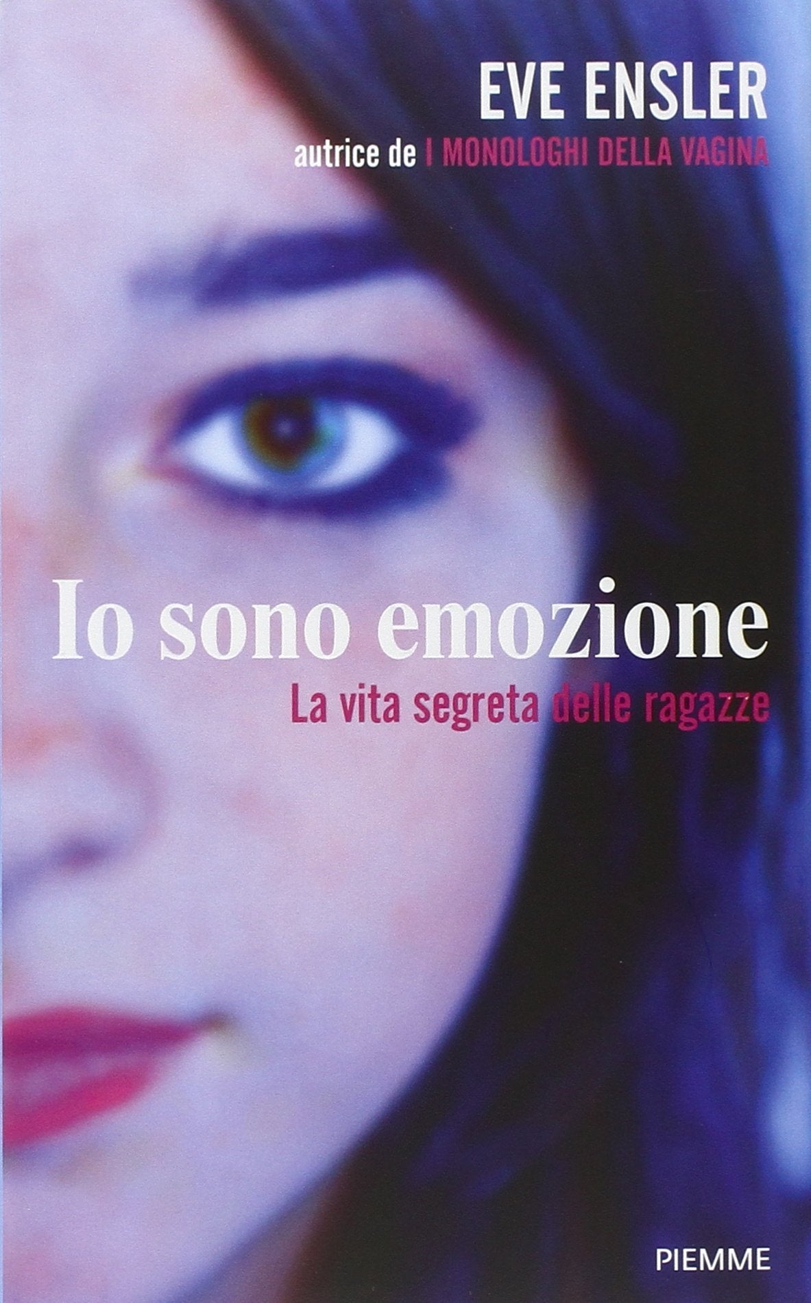 Io sono emozione. La vita segreta delle ragazze Books