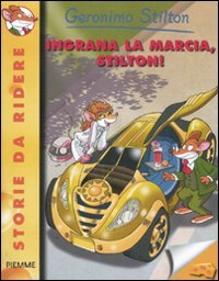Ingrana la marcia, Stilton! Ediz. illustrata book