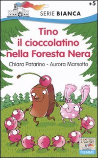 Tino il cioccolatino nella Foresta Nera. Ediz. illustrata book