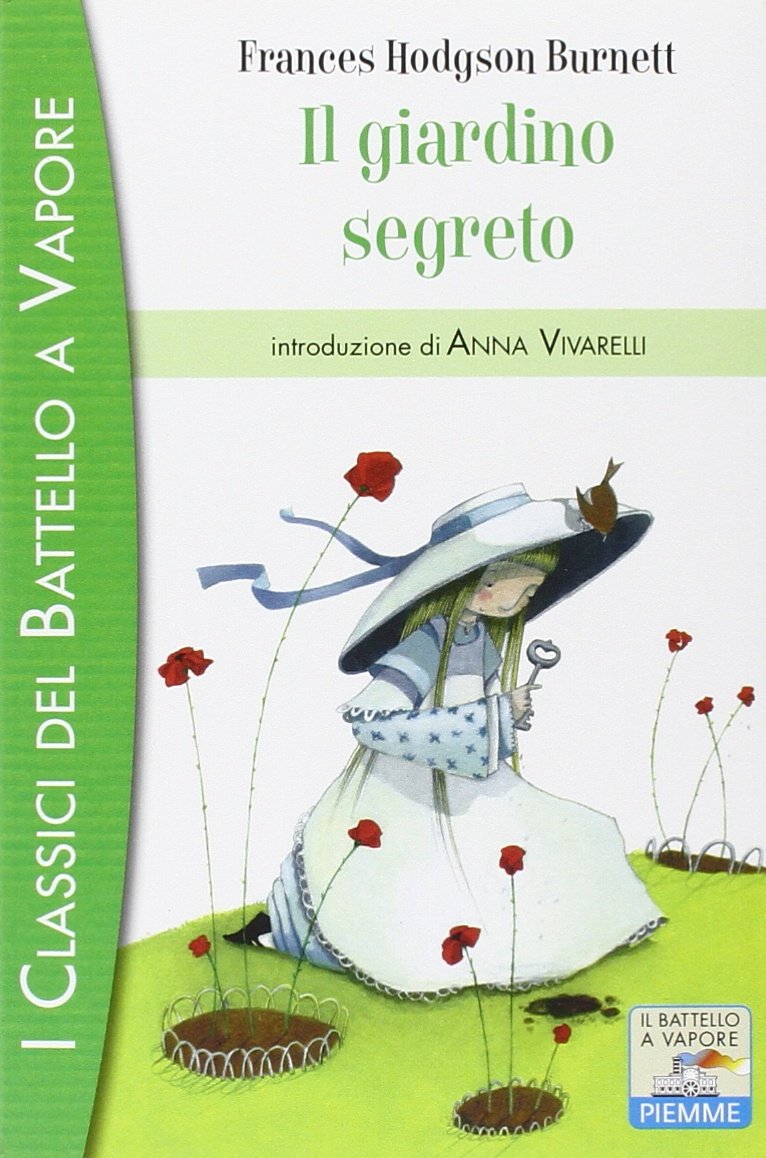 Il giardino segreto (I classici del Battello a vapore) Novels & Short Stories