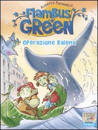 Operazione balena (Il battello a vapore. Flambus Green) Natural Sciences