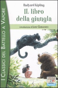 Il libro della giungla (I classici del Battello a vapore) Novels & Short Stories