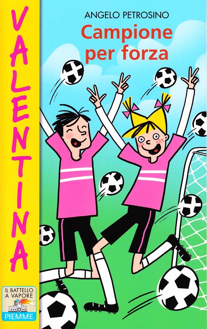 Campione per forza (Il battello a vapore. Serie Valentina) Novels & Short Stories