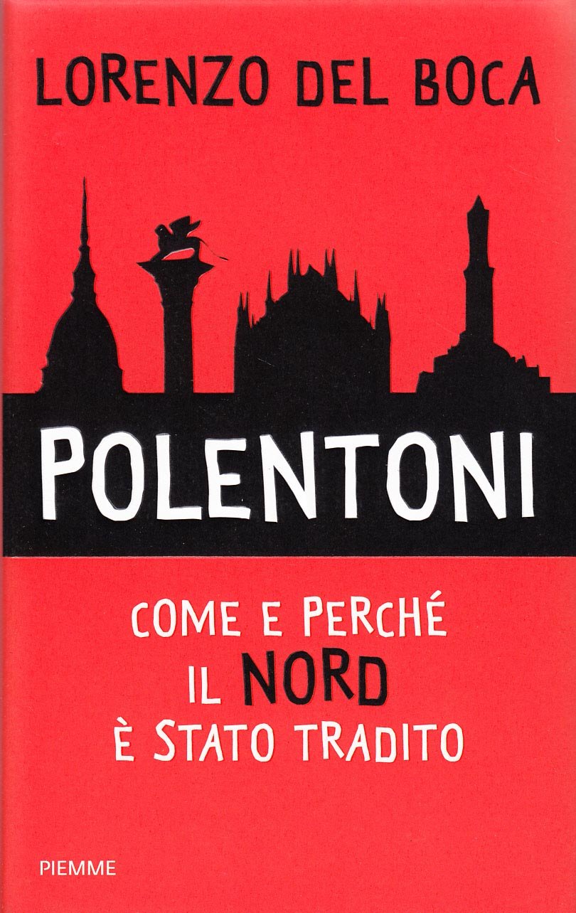 Polentoni. Come e perché il Nord è stato tradito book