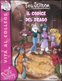 Il codice del drago. Ediz. illustrata (Tea Sisters. Vita al college) Novels & Short Stories
