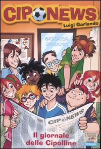Il giornale delle Cipolline (Il battello a vapore. Ciponews) Leisure & Fun