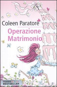 Operazione matrimonio (Piemme junior bestseller) Romance