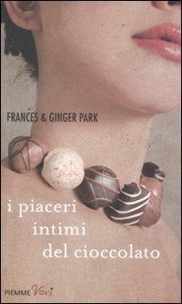 I piaceri intimi del cioccolato (Piemme voci) Science