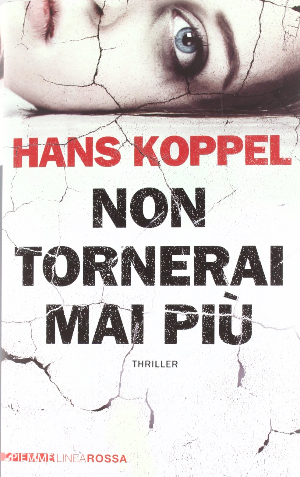 Non tornerai mai più (Piemme linea rossa) Contemporary literature