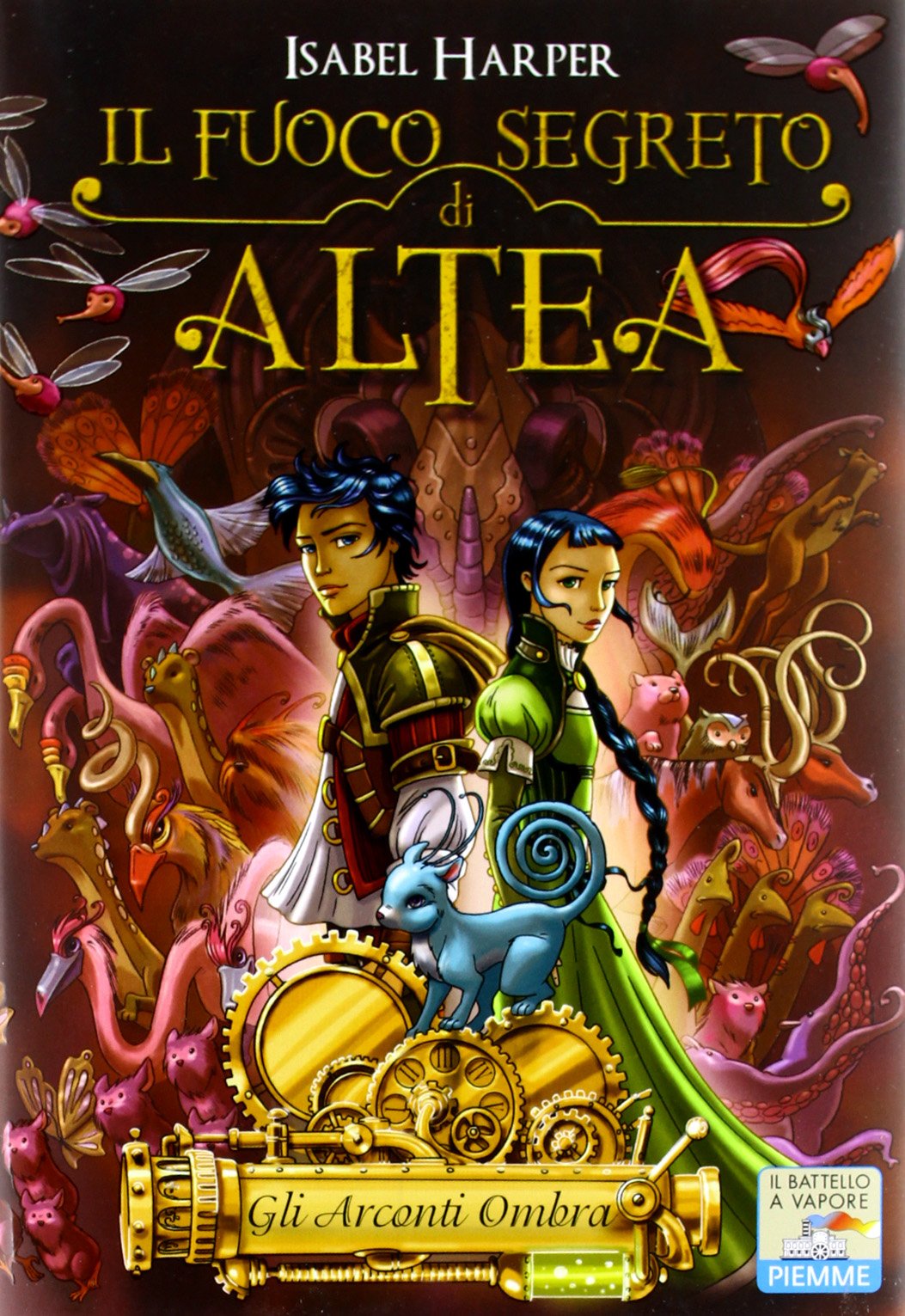 Gli Arconti Ombra. Il fuoco segreto di Altea (Il battello a vapore) Novels & Short Stories