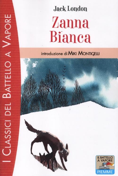 Zanna Bianca (I classici del Battello a vapore) Novels & Short Stories