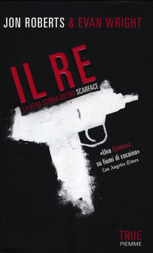 Il re. La vera storia dietro Scarface book
