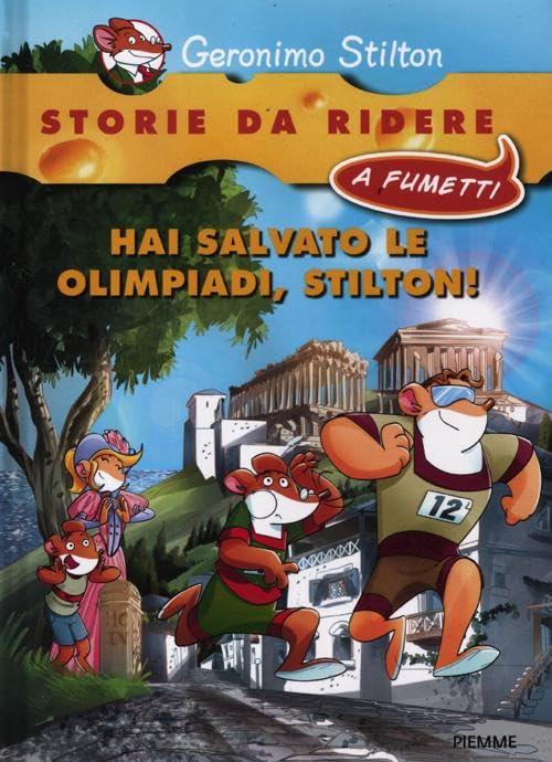 Geronimo Stilton: Hai Salvato Le Olimpiadi Stilton (Storie da ridere a fumetti) Contemporary literature