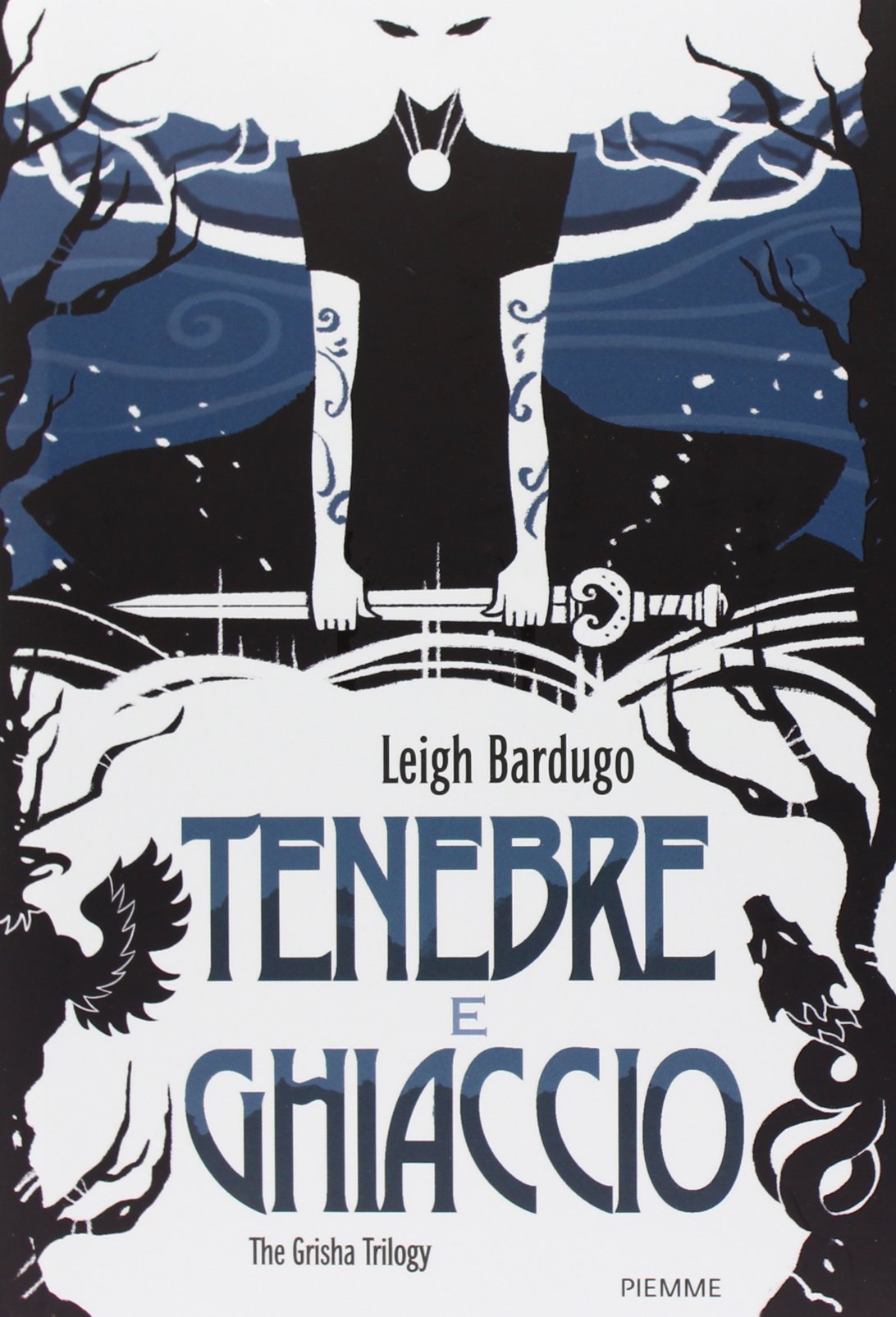 Tenebre e ghiaccio. The Grisha Trilogy book