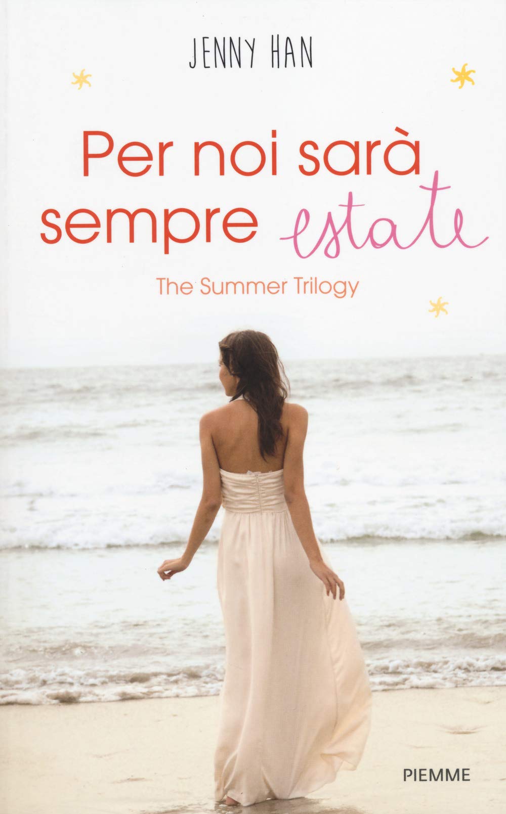 Per noi sarà sempre estate. The summer trilogy Romance