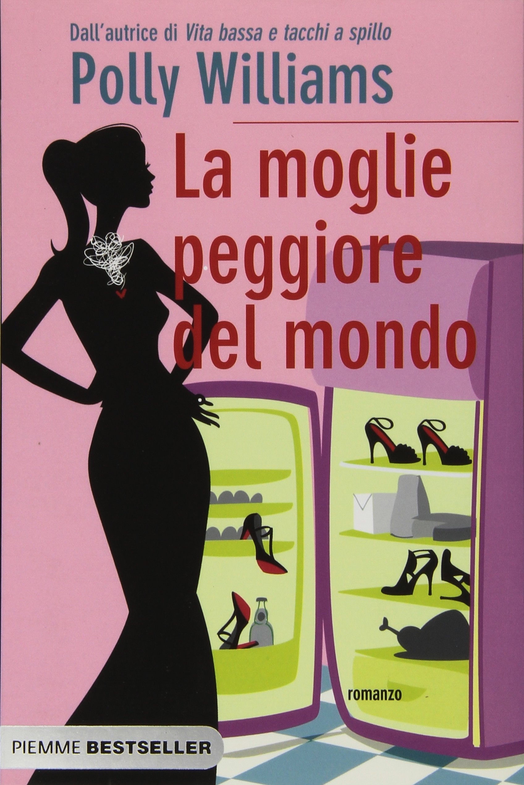 La moglie peggiore del mondo (Bestseller) Contemporary literature