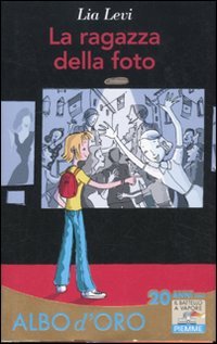La ragazza della foto (Il battello a vapore. Albo d'oro) Novels & Short Stories