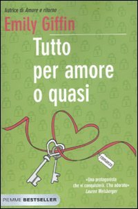 Tutto per amore o quasi. Ediz. illustrata book