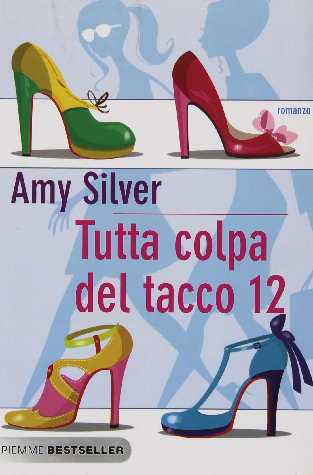 Tutta colpa del tacco 12 Contemporary literature