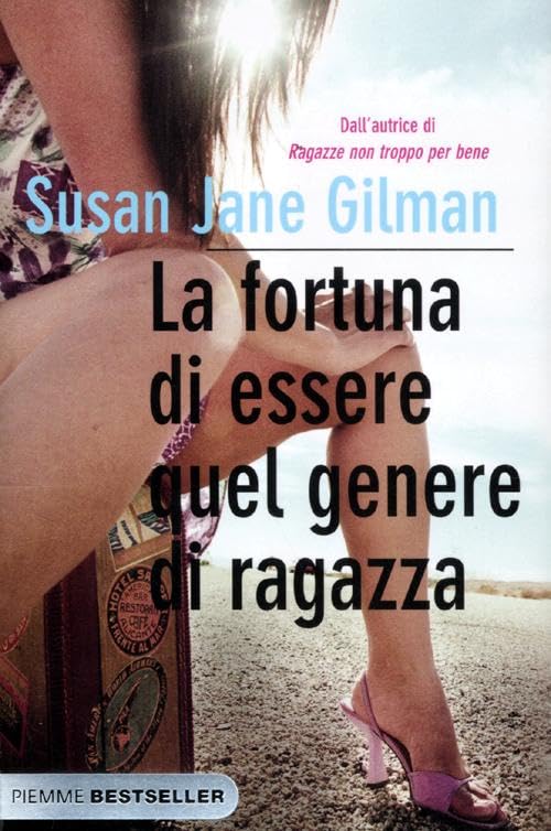 La fortuna di essere quel genere di ragazza (Bestseller) Books