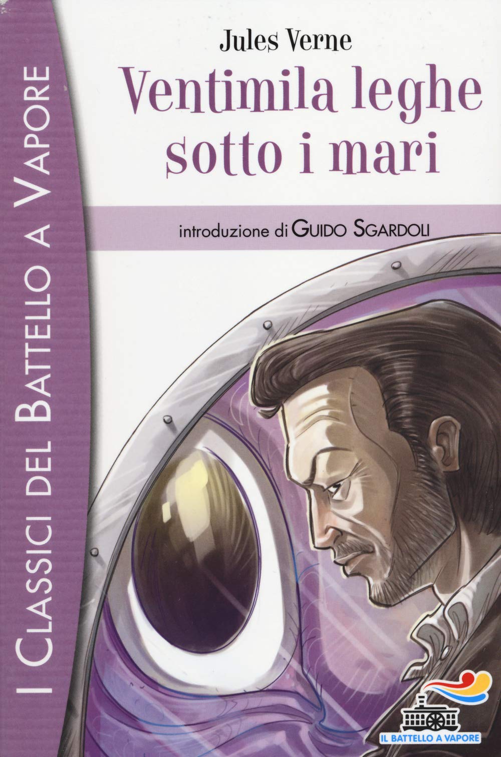 Ventimila leghe sotto i mari (I classici del Battello a vapore) Classics