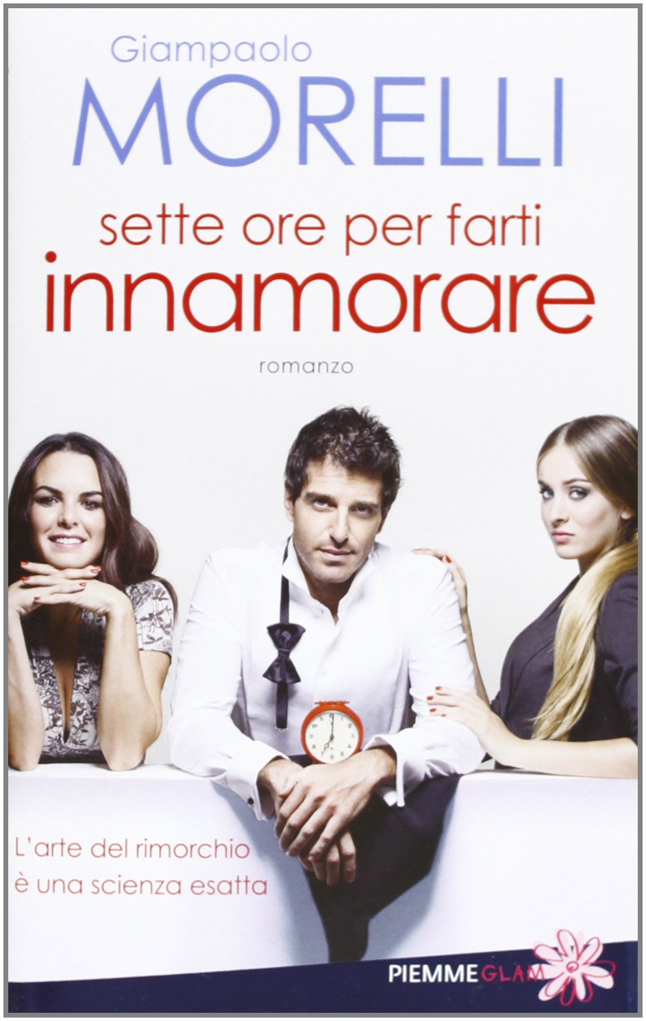 Sette ore per farti innamorare (Piemme Glam) Contemporary literature