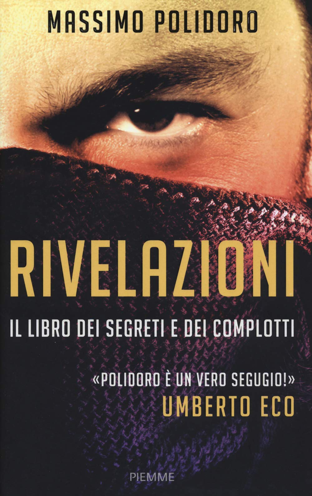 Rivelazioni. Il libro dei segreti e dei complotti (Saggi PM) Books